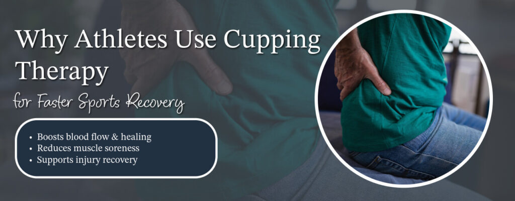 Why Athletes Use Cupping Therapy for Faster Sports Recovery